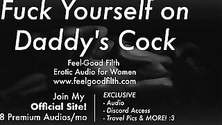 DDLG Roleplay: Fuck Yourself on Daddy's Big Cock (feelgoodfilth.com - XXX Audio Porn be required of Women)